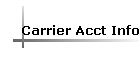Carrier Acct Info